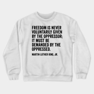 Martin Luther King Jr Quote Crewneck Sweatshirt